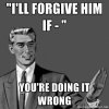ForgiveHimIf.jpg
