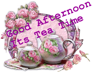 GoodAfternoonTeaTime.gif
