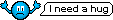 needhug.gif