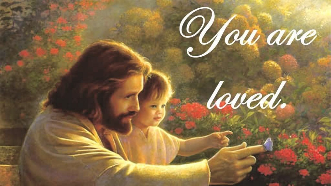 you_are_loved_hd_jesus-1280x720.jpg